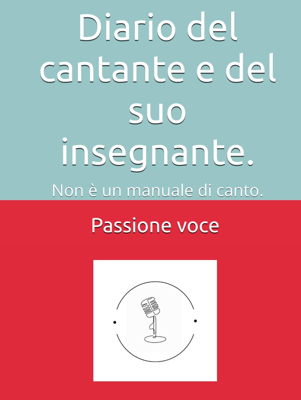 Copertina ufficiale del libro Diario del cantante e del suo insegnante